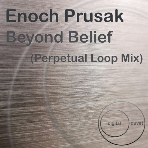 Beyond Belief ( Perpetual Loop Mix ) (Remix)