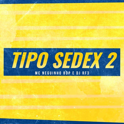 Tipo Sedex 2 (feat. DJ RF3)