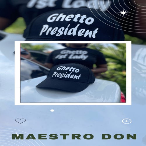 Ghetto President