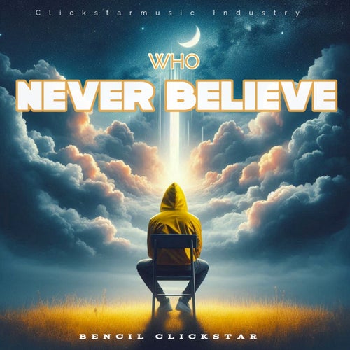 Who Never Believe