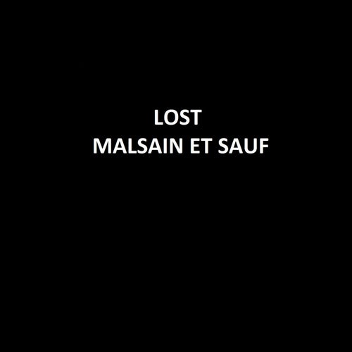 Malsain et sauf