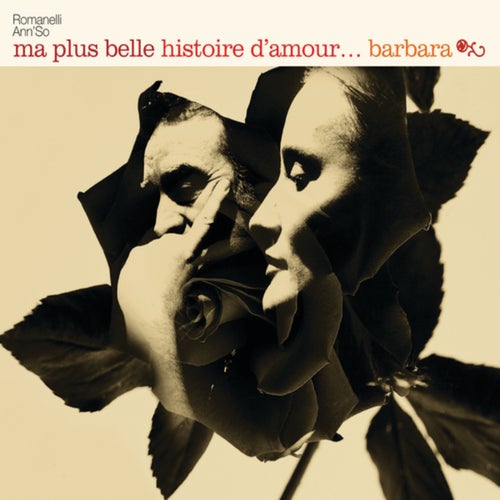 Ma Plus Belle Histoire D'Amour... Barbara