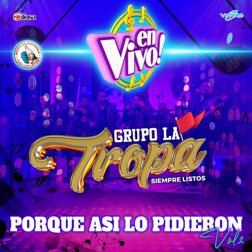 Porque Asi Lo Pidieron, Vol. 2. Música de Guatemala para los Latinos (En Vivo)