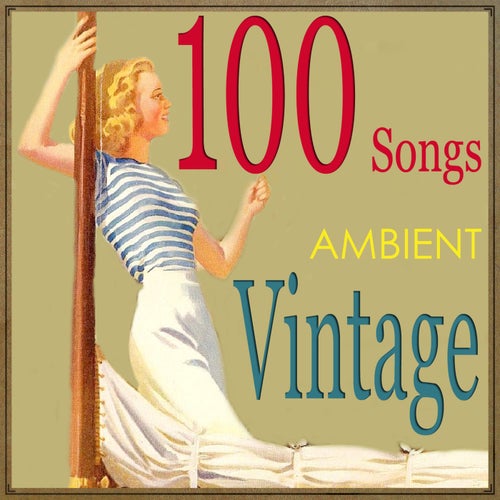 100 Songs for Vintage Ambient