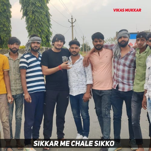 Sikkar Me Chale Sikko