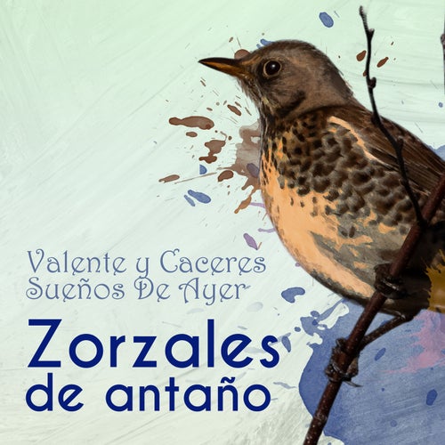 Zorzales de Antaño… Sueños De Ayer