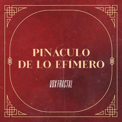 Pináculo de lo Efímero