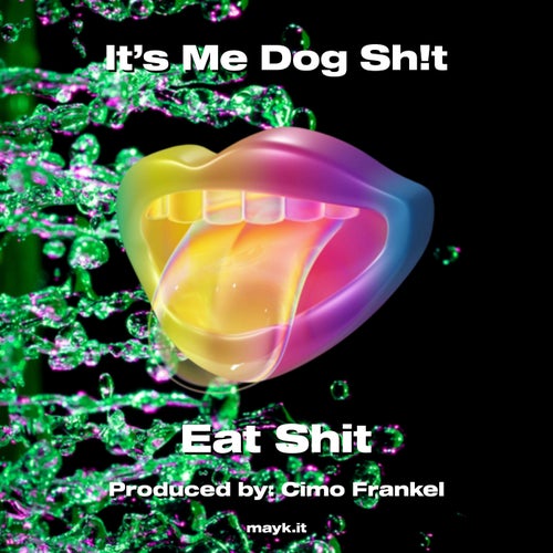 It’s Me Dog s***t