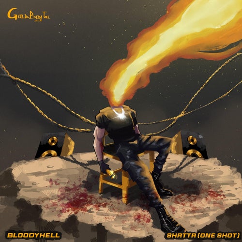 Bloody Hell / Shatta (One Shot)