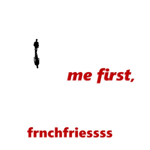 me first
