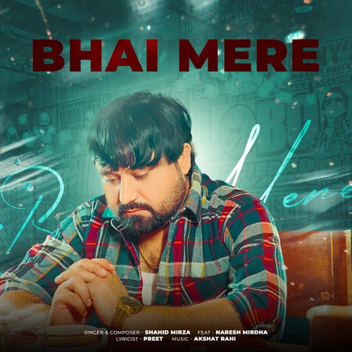 Bhai Mere (feat. Naresh Mirdha)