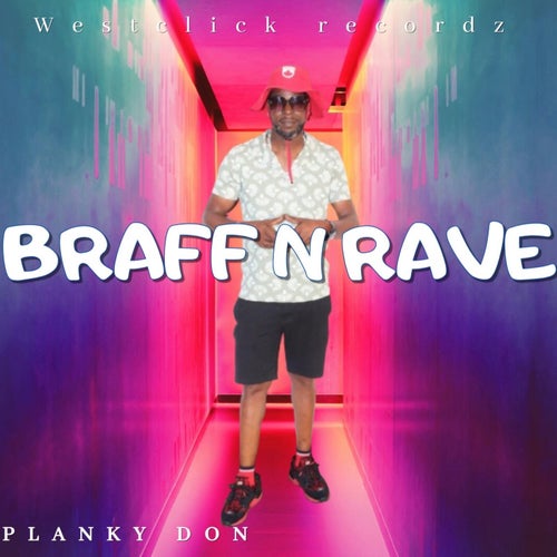 Braff N Rave