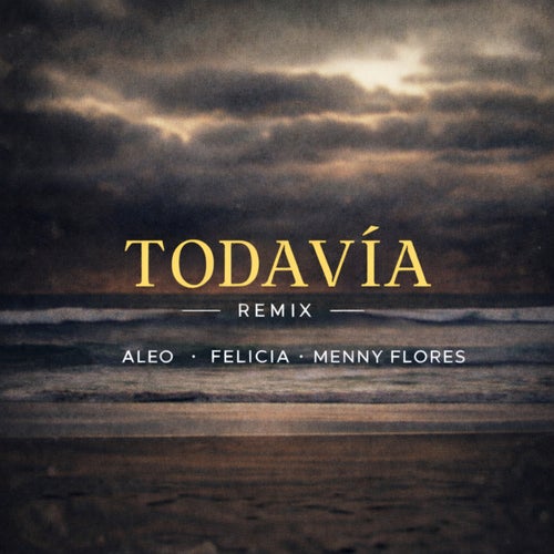 TODAVIA (Remix)