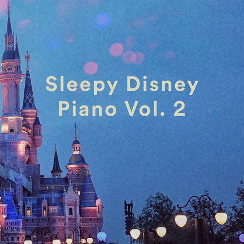 Sleepy Disney Piano Vol. 2