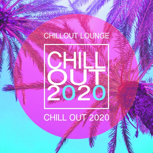 Chill Out 2020