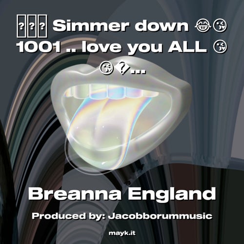 Simmer down  1001 .. love you ALL