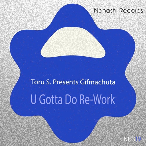 U Gotta Do Re-Work