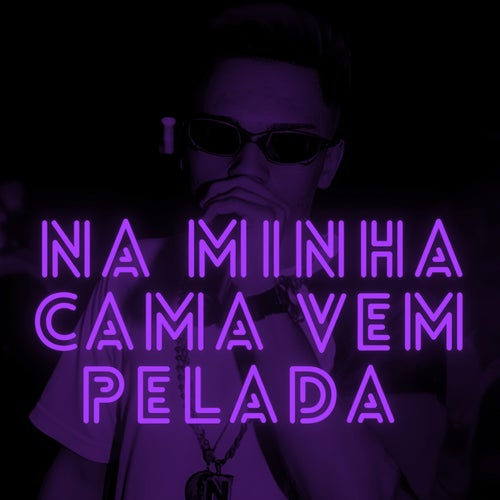 Na Minha Cama Vem Pelada (Slowed)