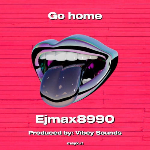 Go home
