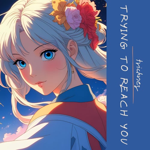 Trying to reach you