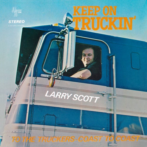 Keep On Truckin': To the Truckers - Coast to Coast (Remaster from the Original Alshire Tapes)