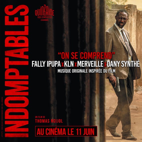 On se comprend (Musique originale inspirée du film "Indomptables")