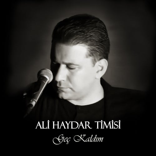 Geç Kaldım