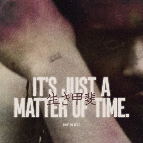 It’s Just A Matter Of Time