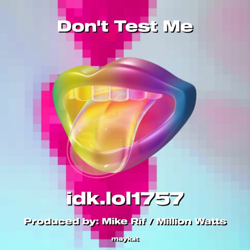 Dont Test Me