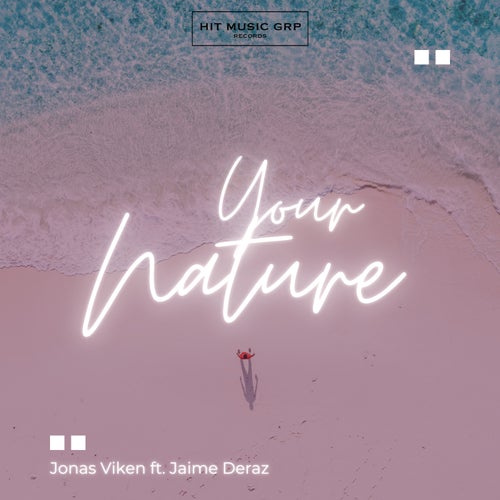 Your Nature (feat. Jaime Deraz)