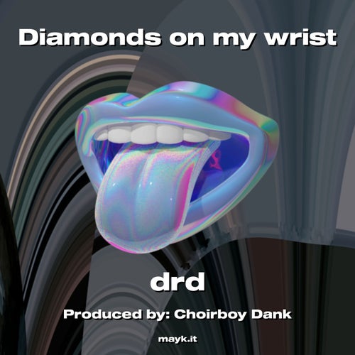 Diamonds on my wrist