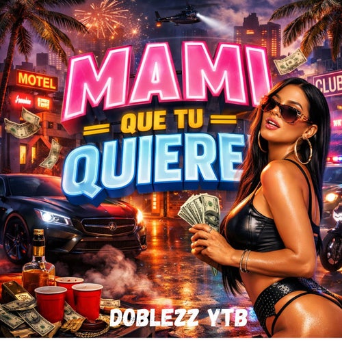 Mami Que Tu Quieres