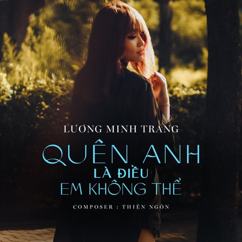 Quên Anh Là Điều Em Không Thể