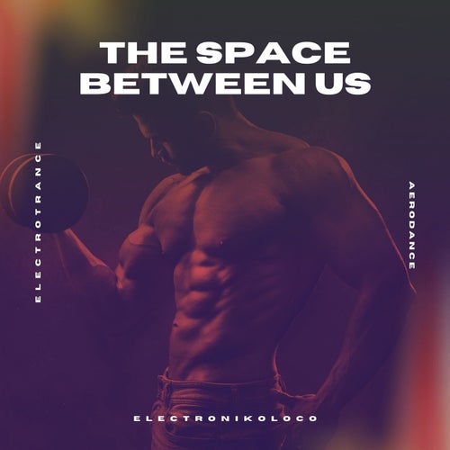 The Space Between Us (Dance)
