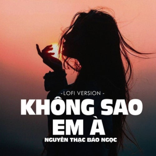 Không Sao Em À (Lofi Ver)