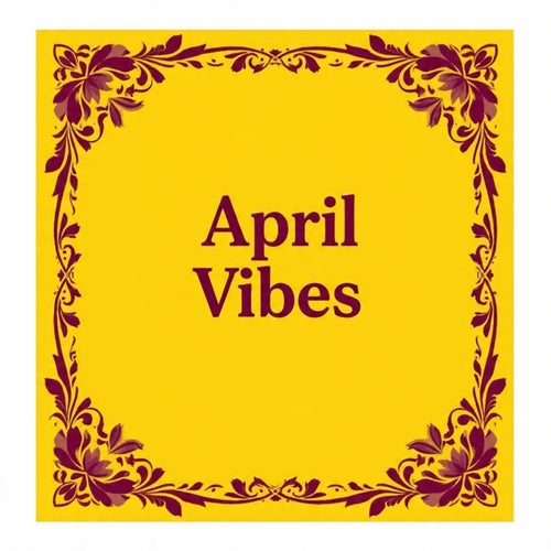 April Vibes