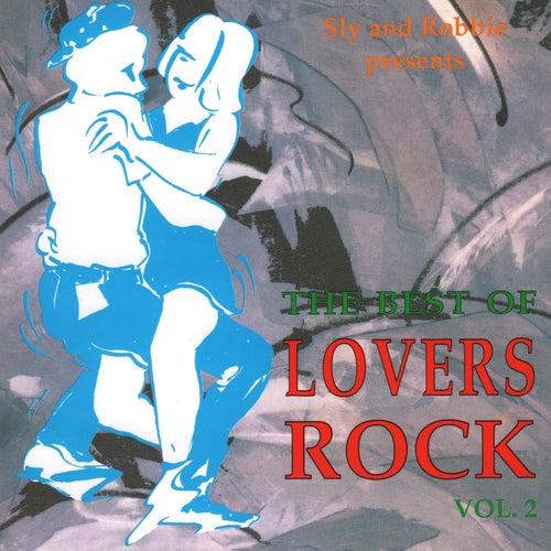 Sly & Robbie Presents the Best of Lovers Rock, Vol. 2