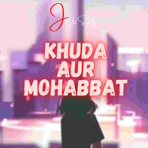 Khuda Aur Mohabbat (Lofi)