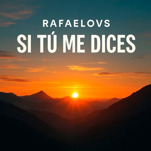 Si Tú Me Dices