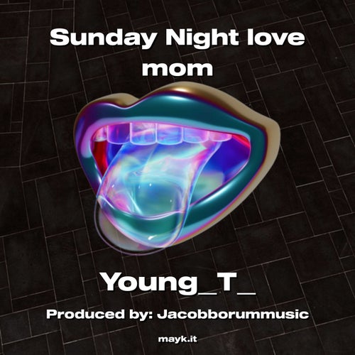 Sunday Night love mom