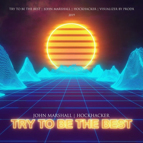 Try to Be the Best (feat. Hockhacker)