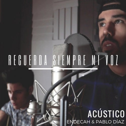 Recuerda Siempre Mi Voz (feat. Pablo Diaz) [Version Acustica]