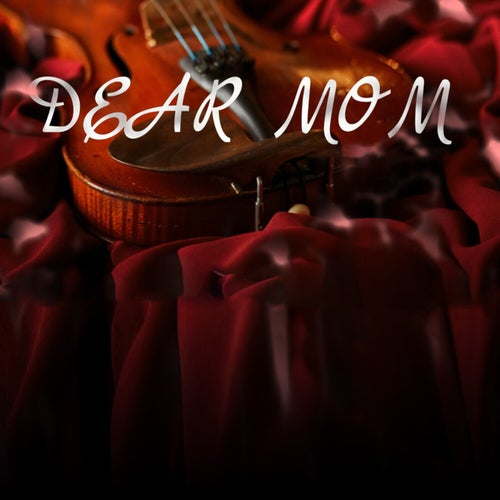 Dear Mom