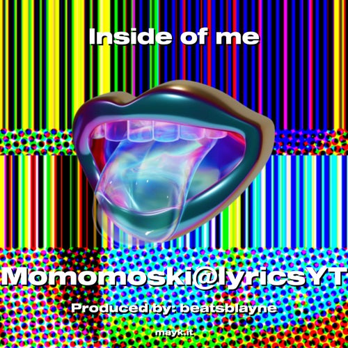 Inside of me