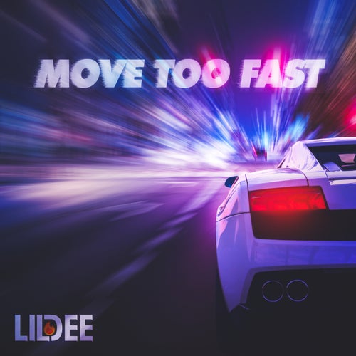 Move Too Fast