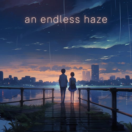 an endless haze