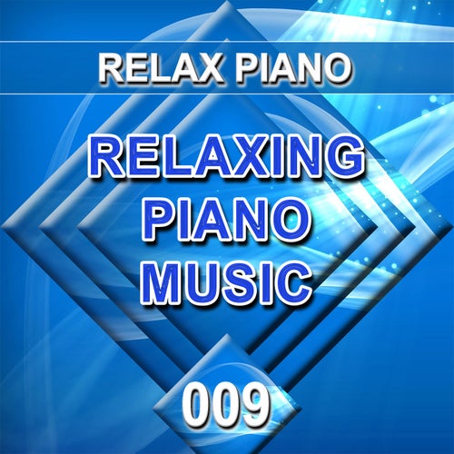 Relaxing Piano Music - 009