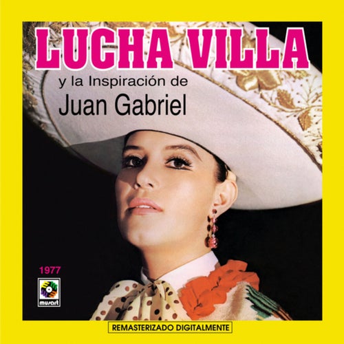Lucha Villa y la Inspiración de Juan Gabriel