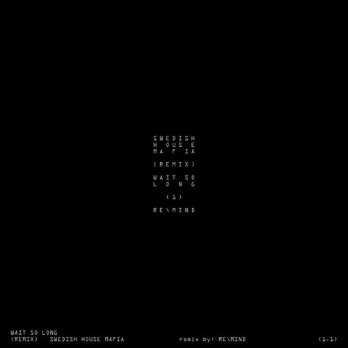 Wait So Long (REMIND Remix)