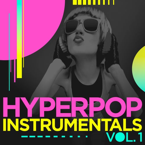 Hyperpop Instrumentals Vol. 1